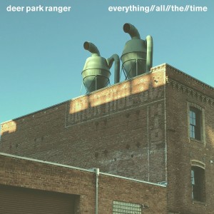 Deer Park Ranger - Everything All The Time (2017)