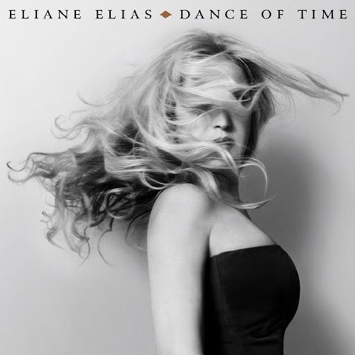 Eliane Elias - Dance Of Time (2017)