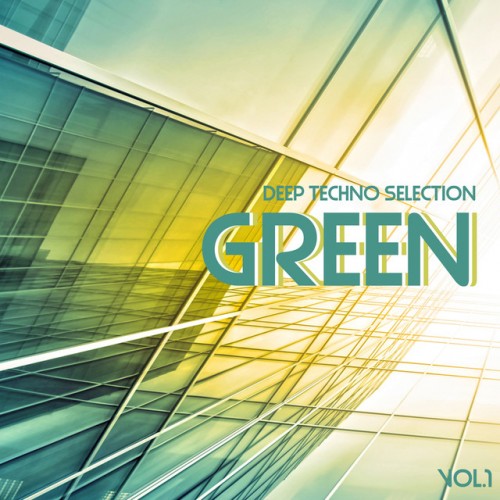 VA - Green Deep Techno Selection Vol.1 (2017)