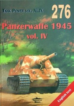 Panzerwaffe 1945 Vol.IV (Wydawnictwo Militaria 276)