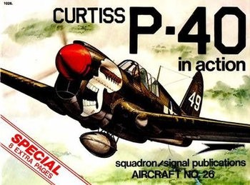 Curtiss P-40 in Action (Squadron Signal 1026)