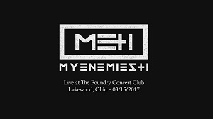 My Enemies & I - Live at The Foundry Concert Club (2017)