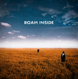 Roam Inside - Roam Inside (2013)