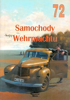 Samochody Wehrmachtu (Wydawnictwo Militaria 72)