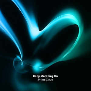 Prime Circle - Keep Marching On (Single) (2017)