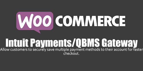 WooCommerce - Intuit Payments/QBMS Gateway v2.0.0