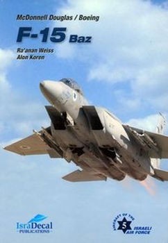 McDonnell Douglas / Boeing F-15 Baz (Aircraft of the Israeli Air Force 5)