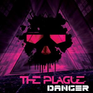 The Plague - Danger (Single) (2017)