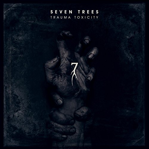 Seven Trees - Trauma Toxicity (2017)