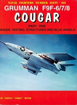 Grumman F9F-6/7/8 Cougar (Part 1) (Naval Fighters 66)