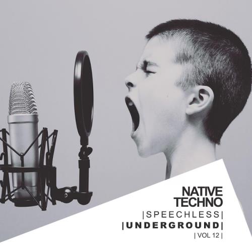Speechless Underground, Vol.12: Native Techno (2017)