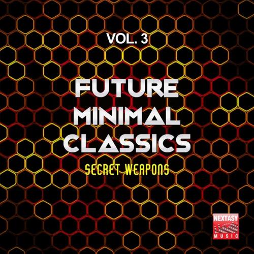 Future Minimal Classics, Vol. 3 (Secret Weapons) (2017)