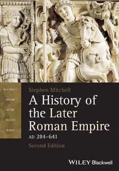 A History of the Later Roman Empire AD 284-641