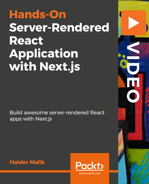 Packt   Hands on Server Rendered React Application With Next JS