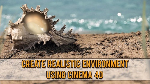 Skillshare   Create Realistic Environment Using Cinema 4D by Sebastien Mercier