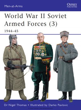 World War II Soviet Armed Forces (3): 1944-1945 (Osprey Men-at-Arms 469)