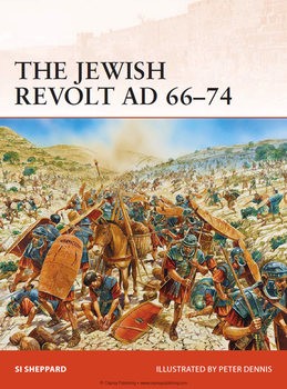 The Jewish Revolt AD 66-74 (Osprey Campaign 252)