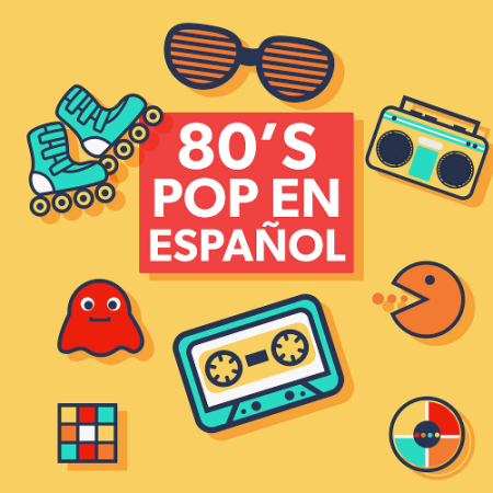 VA - 80's Pop En Espa&#241;ol (2019)