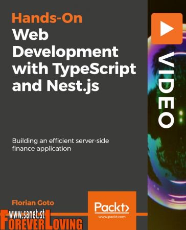 Packt - Hands On Web Development With TypeScript And Nest Js