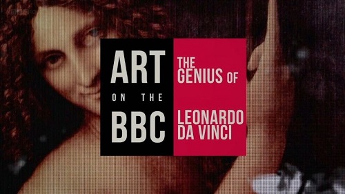 BBC - Art on the BBC The Genius of Leonardo da Vinci (2018) 720p HDTV