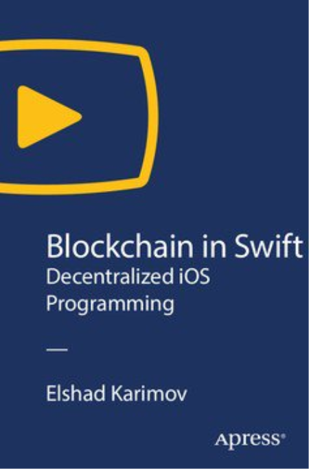 Blockchain in Swift: Decentralized iOS Programming