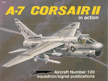 A-7 Corsair II in Action (Squadron Signal 1120)