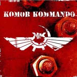 Komor Kommando - Oil, Steel & Rhythm (2011)
