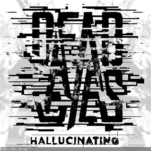 Dead Eyes - Hallucinating (Single) (2017)
