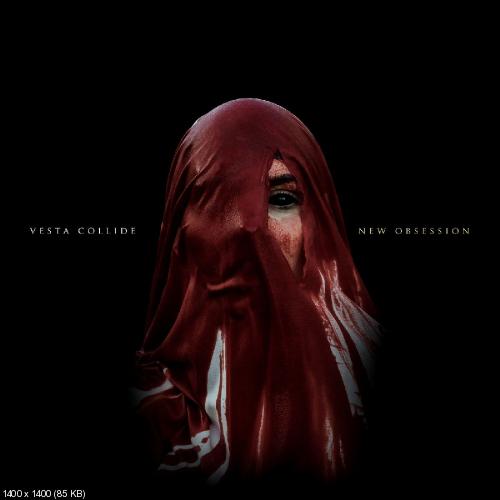 Vesta Collide - New Obsession (2017)