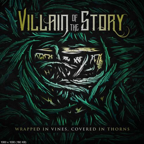 Villain of the Story - Wrapped in Vines, Covered in Thorns (New Tracks) (2017)