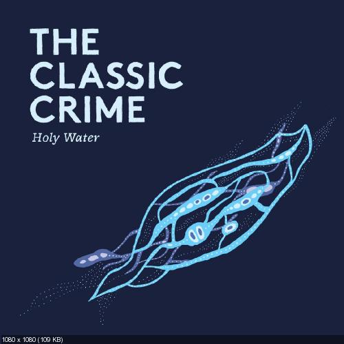 The Classic Crime - Holy Water (Single) (2017)