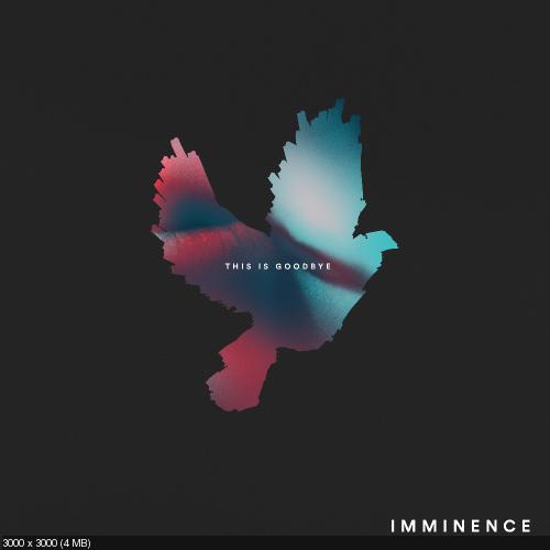 Imminence - This Is Goodbye (2017)