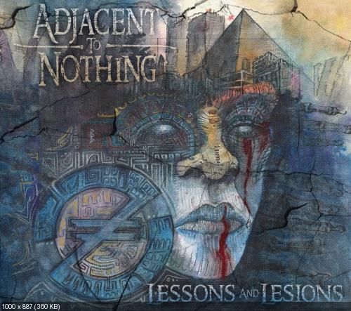 Adjacent To Nothing - Lessons and Lesions (2017)