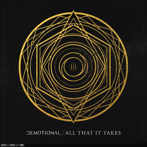dEMOTIONAL - All That It Takes (Single) (2017)