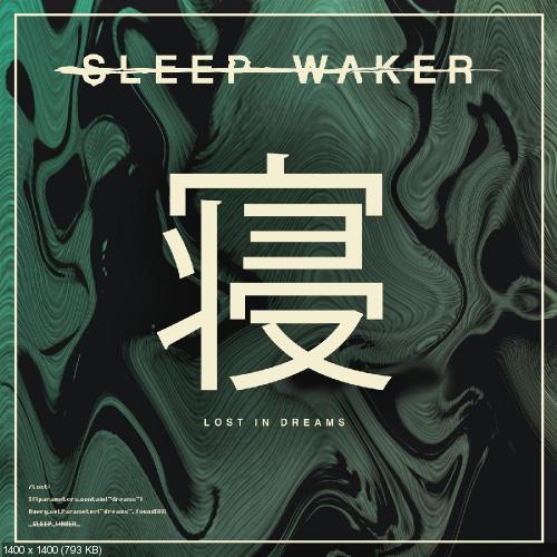 Sleep Waker - Lost In Dreams [EP] (2017)