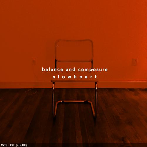 Balance and Composure - Slow Heart [EP] [2017]