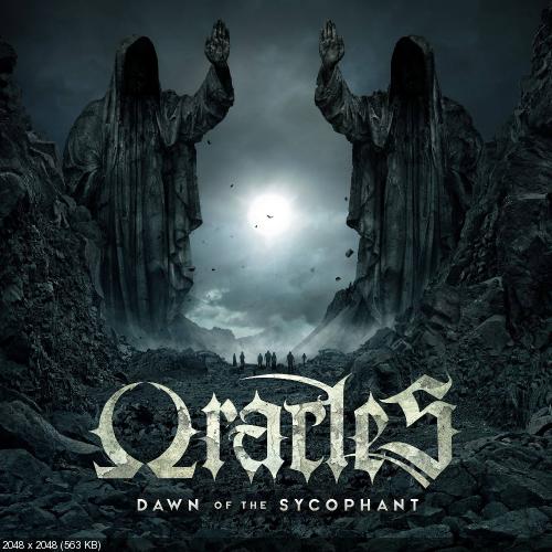 Oracles - Dawn of the Sycophant (Single) (2017)