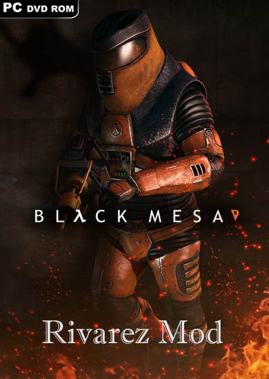 Black Mesa - Rivarez Mod (2017/RUS/ENG/Mod/Repack) PC