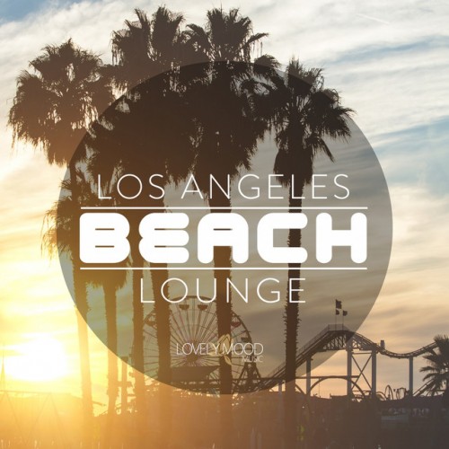 VA - Los Angeles Beach Lounge Vol.1 (2017)