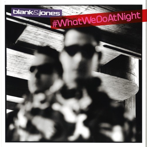 Blank & Jones - What We Do At Night (2017)