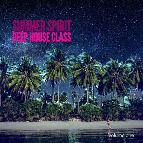 VA - Summer Spirit Deep House Class Vol.1: Finest Deep House Tunes (2017)