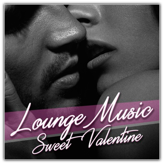 VA - Lounge Music Sweet Valentine (2017) 