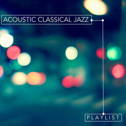 VA - Acoustic Classical Jazz Playlist (2017)