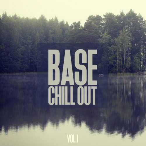 VA - Base Chill Out Vol.1 (2017)