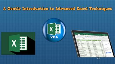 Advanced Excel Techniques Part 2 ... An Introduction to Macros and VBA Programming