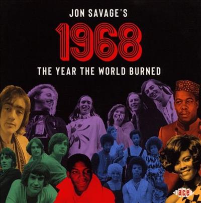 VA - Jon Savage's 1968 The Year the World Burned (2019)