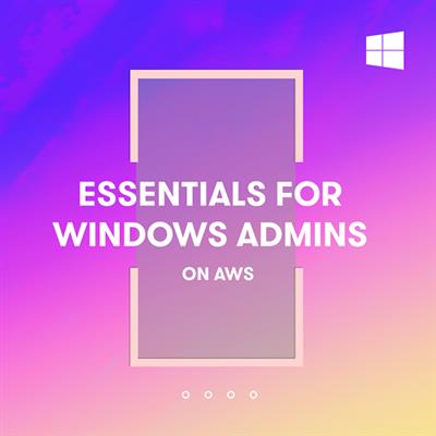 A Cloud Guru Essentials for Windows Administrators on AWS