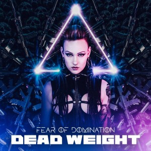 Fear Of Domination - Dead Weight [Single] (2019)