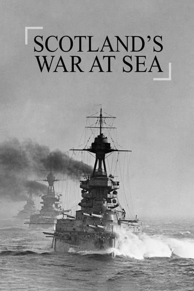 Scotlands War at Sea S01E01 The Dreadnoughts of Scapa Flow HDTV x264-UNDERBELLY[TGx]