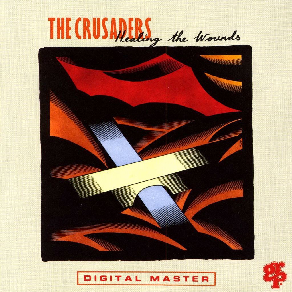 The Crusaders - Healing the Wounds 1991